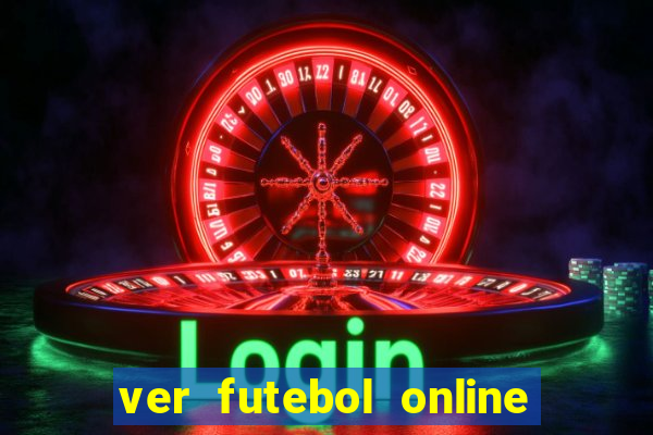 ver futebol online ao vivo